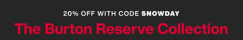 20% off with code discount code. The Burton Reserve Collection.