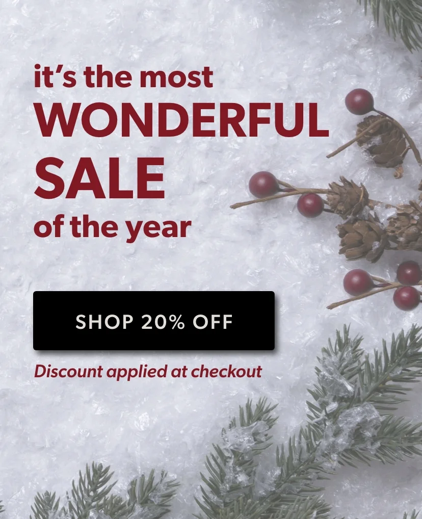 It's the most wonderful SALE of the year. Discount applied at checkout