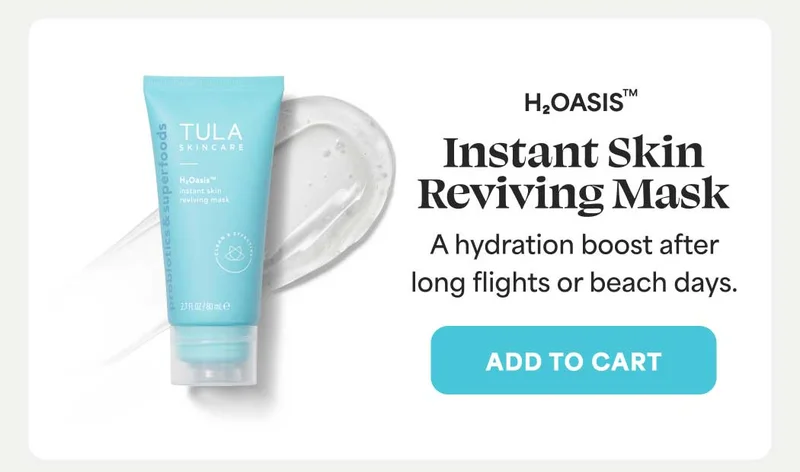 H2OASIS™ Instant Skin Reviving Mask A hydration boost after long flights or beach days. -- ADD TO CART