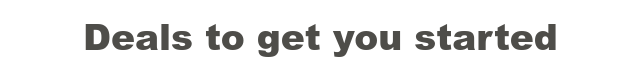 Deals to get you started