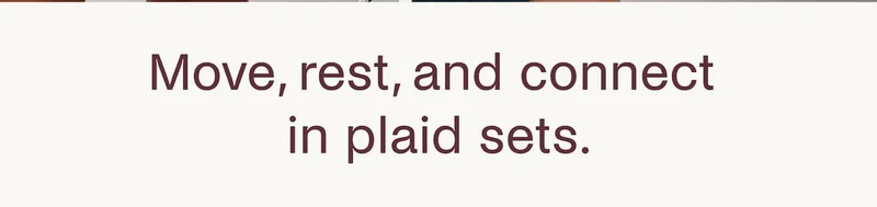 Move, rest, and connect in plaid sets.