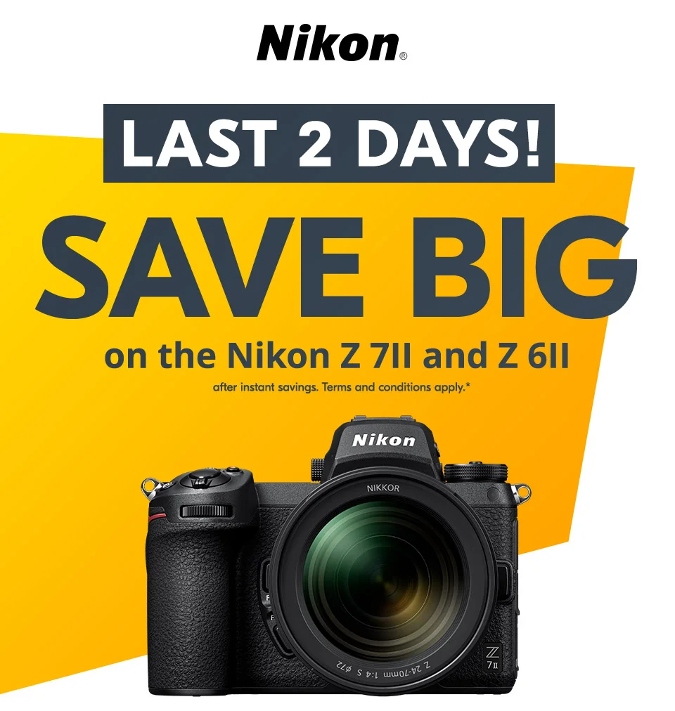 Nikon | Save Big on the Nikon Z 7II and Z 6II after instant savings. Terms and conditions apply.*