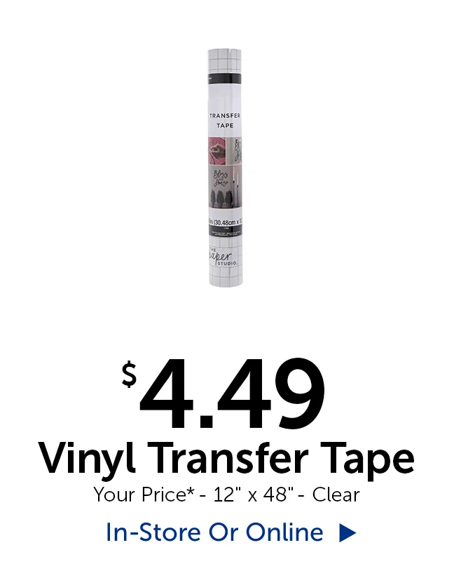 $4.49 Vinyl Transfer Tape - Your Price* - 12" tall by 48" wide - Clear
