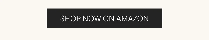 SHOP NOW ON AMAZON