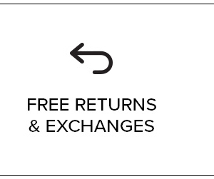 FREE RETURNS & EXCHANGES