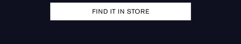 FIND IT IN STORE