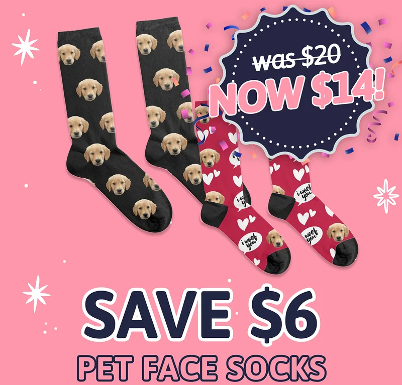 Pet Face Socks. was $20, NOW $14. SAVE $6 in our Black Friday Sale