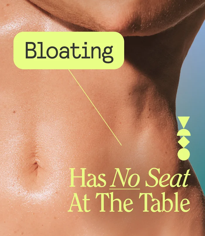 Bloating has no seat at the table