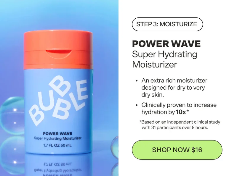Step 3: Moisturize POWER WAVE Super Hydrating Moisturizer Rescues dry faces with a powerful dose of comforting hydration. [SHOP NOW $16]