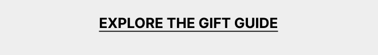 Explore the gift guide