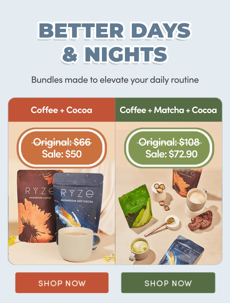 Better days & nights | Bundles made to elevate your daily routine | Coffee + Cocoa | Shop Now | Coffee + Matcha + Cocoa | Shop Now