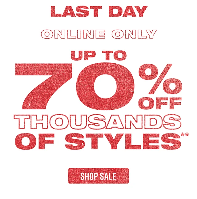 The Semi-Annual Sale. Hours Left! Online Only Up to 70% Off Thousands Of Styles. Exclusions Apply. Shop Sale