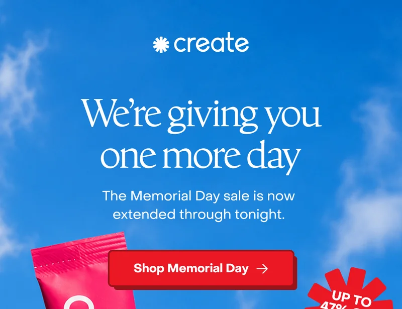 We're giving you one more day
