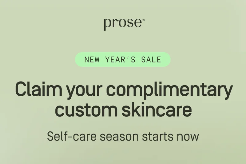 Prose | Claim your complimentary custom skincare