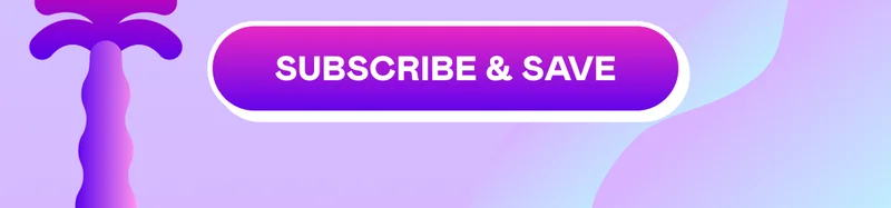 SUBSCRIBE & SAVE