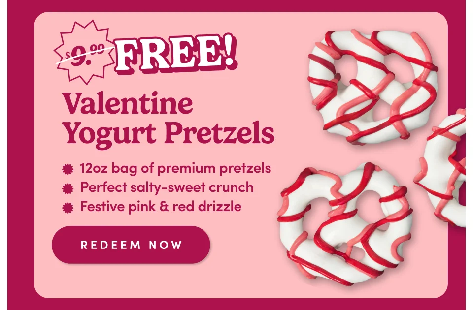 FREE Valentine Yogurt Pretzels | 12oz bag of premium pretzels | perfect salty-sweet crunch | festive pink & red drizzle; Redeem now