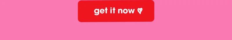 get it now