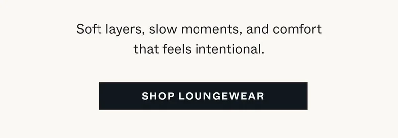 Shop Loungewear