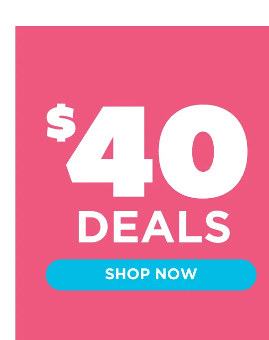 $40 DEALS
