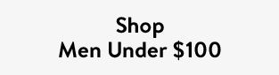 Shop Men Under $100