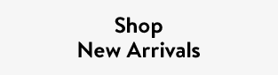 Shop New Arrivals