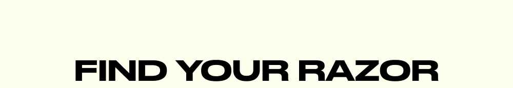 Find Your Razor