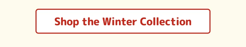 Shop the Winter Collection