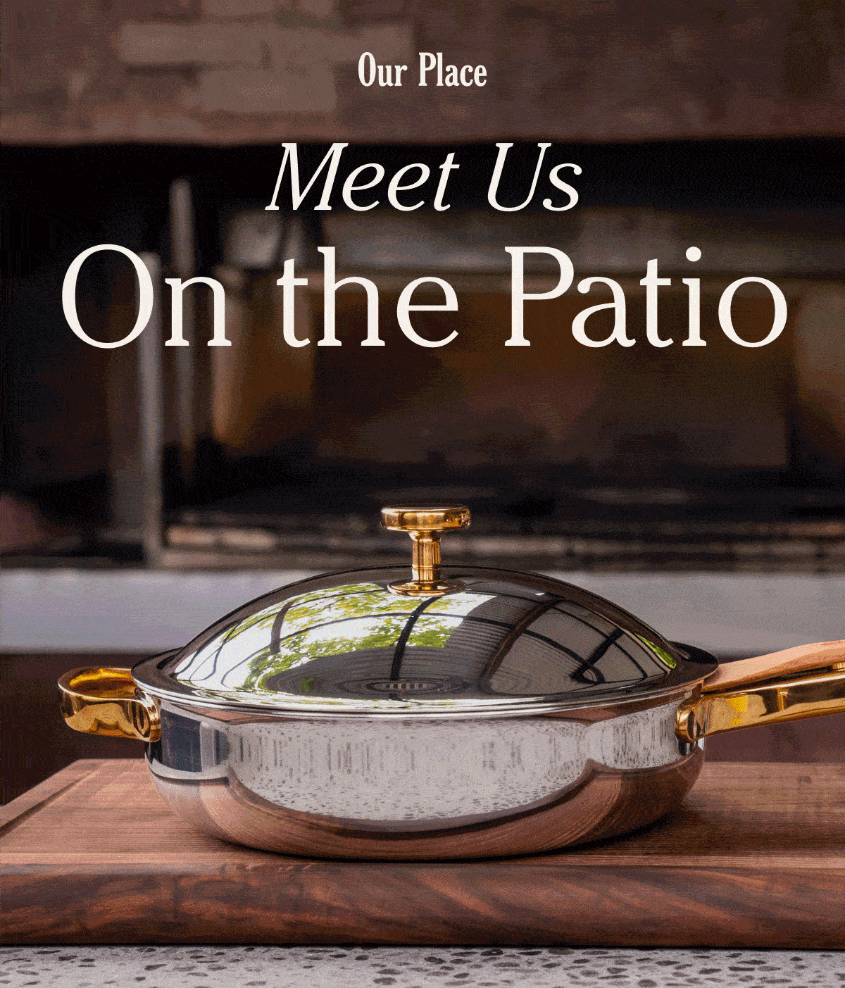 Our Place - Meet us on the Patio