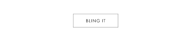 BLING IT