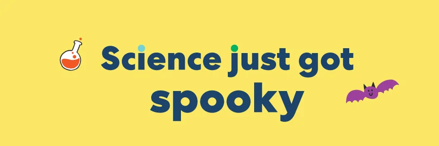 Science just got spooky!