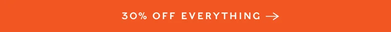 Shop 30% Off Everything