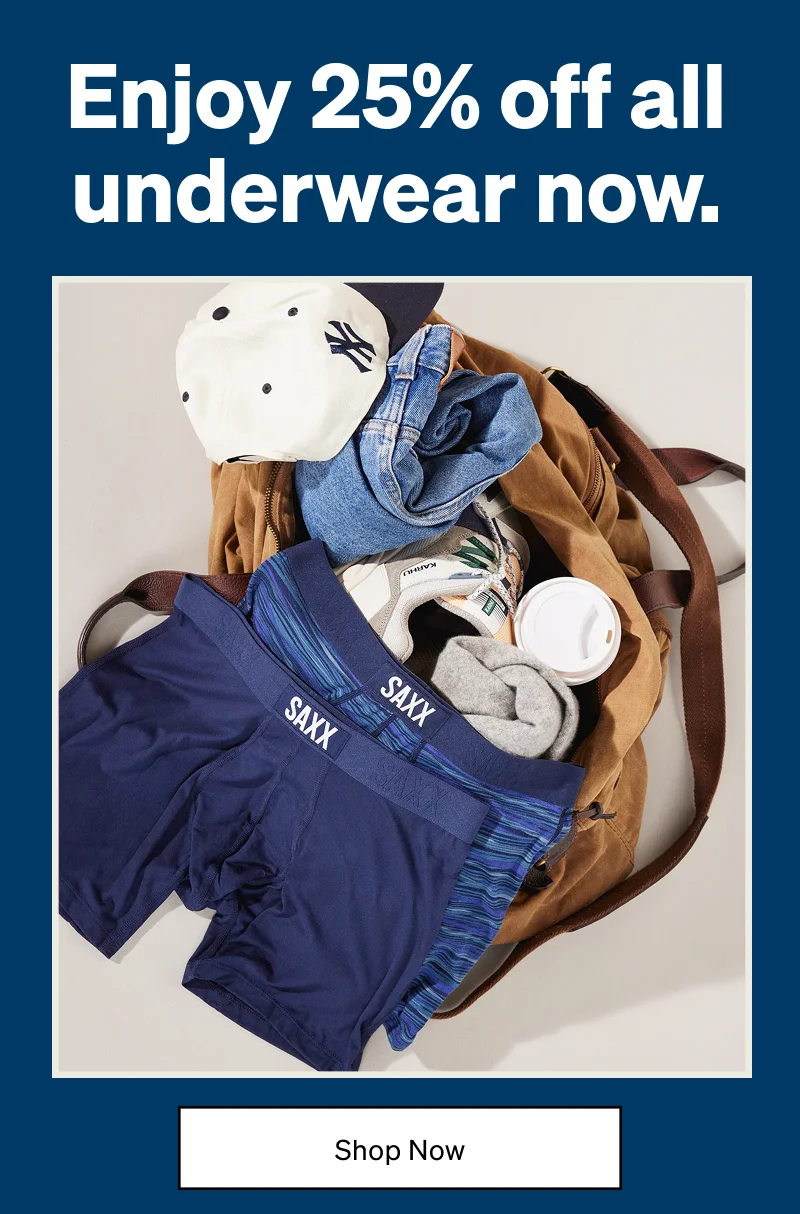 Enjoy 25% off all underwear now.