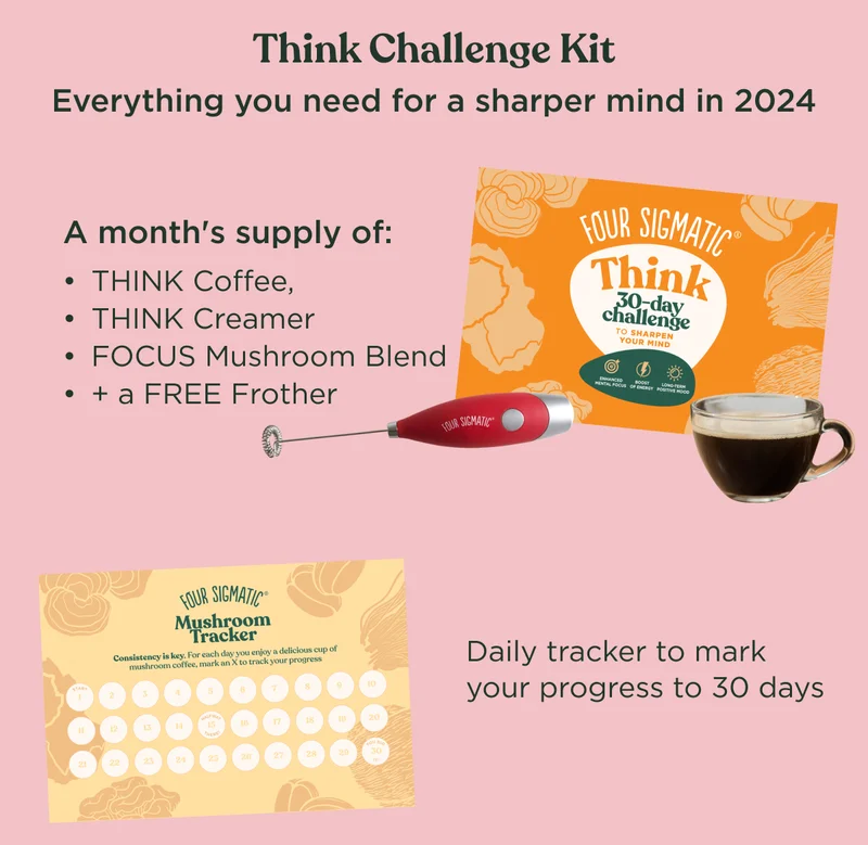 Think Challenge Kit - Everything you need for a sharper mind in 2024 - A month's supply of: THINK Coffee, THINK Creamer, FOCUS Mushroom Blend + a FREE Frother; Daily tracker to mark your progress to 30 days