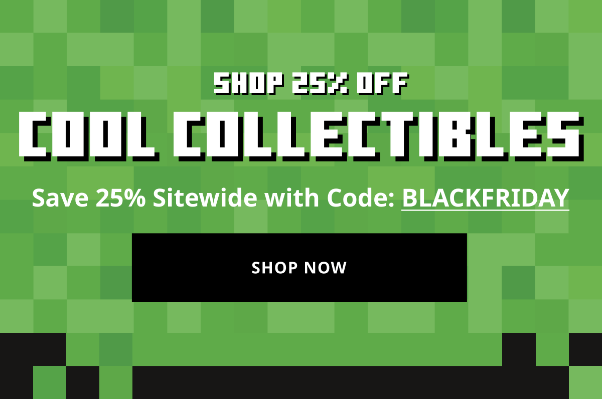 Shop 25% Cool Collectibles with code: discount code