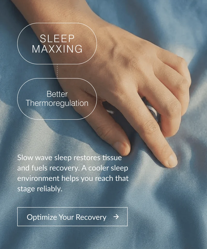 Sleepmaxxing means better thermoregulation and allows you to go into slow wave sleep.