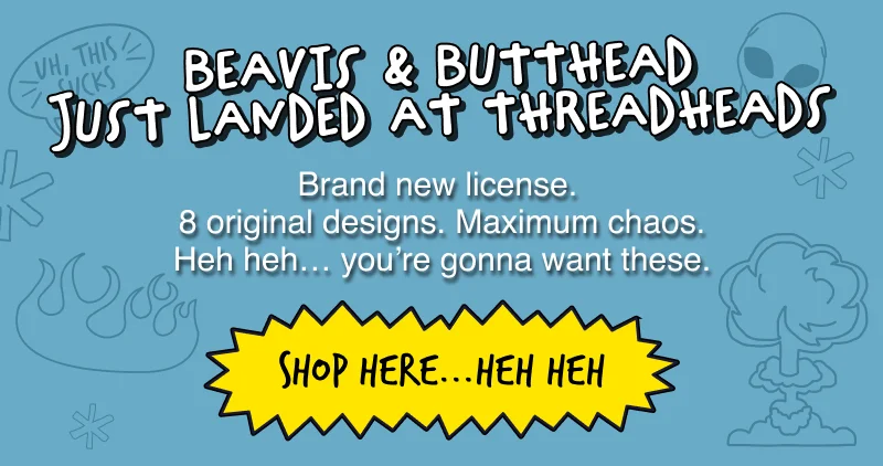 Beavis & Butt-Head just landed at Threadheads