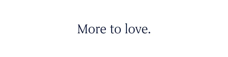 More to love.