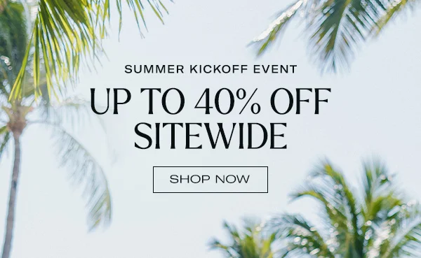 Shop Up to 40% Off Sitewide