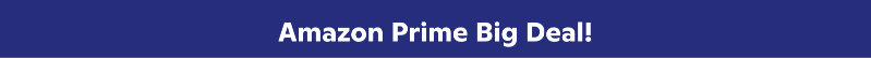 amazon prime big deal amazon prime big deal