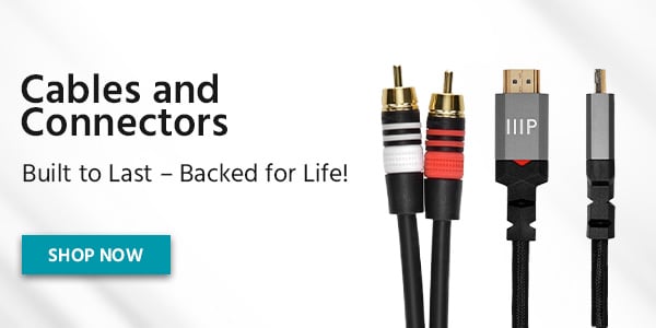 Cables And Connectors. Built To Last, Backed For Life! Shop Now.