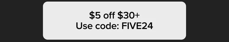 $5 off $30+ Use code: FIVE24