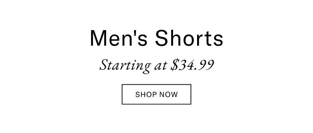 Men's Shorts Starting at $34.99 Shop now