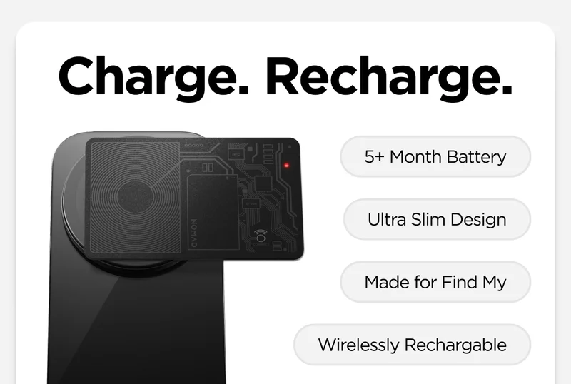 Charge. Recharge. 5+ month battery. Ultra slim design. Made for Find My. Wirelessly Rechargeable. Shop Now.