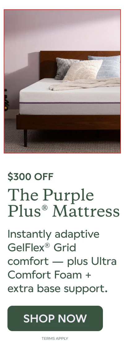 $300 OFF The Purple Plus® Mattress. SHOP NOW