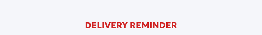 Delivery Reminder