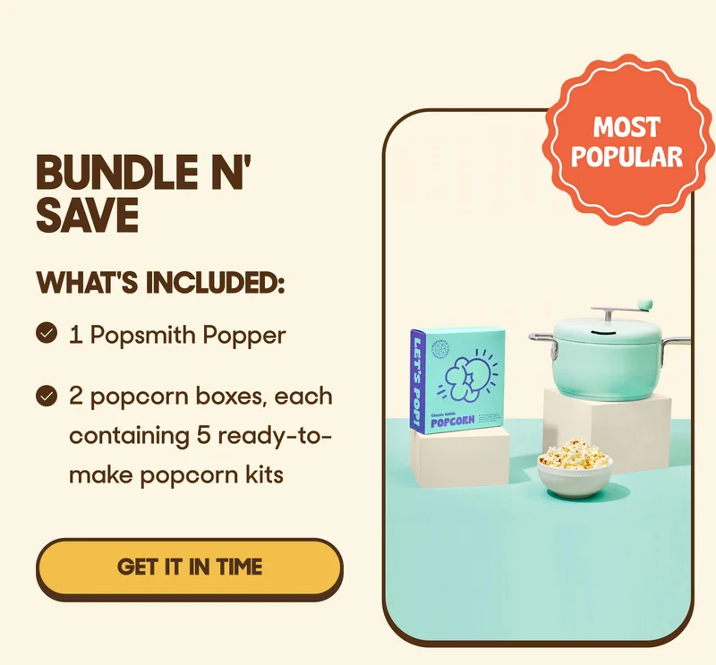 Bundle n' Save What's Included: - 1 Popsmith Popper - 2 popcorn boxes, each containing 5 ready-to-make popcorn kits GIFT IT