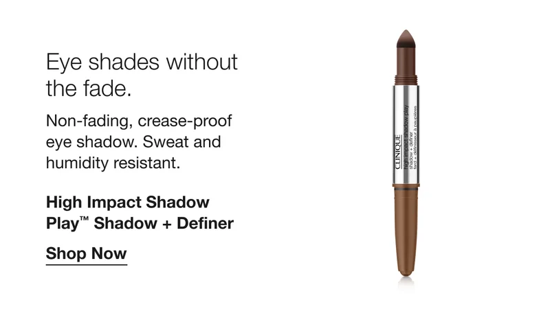 Eye shades without the fade. | Non-fading, crease-proof eye shadow. Sweat and humidity resistant. | High Impact Shadow Play™ Shadow + Definer | Shop Now