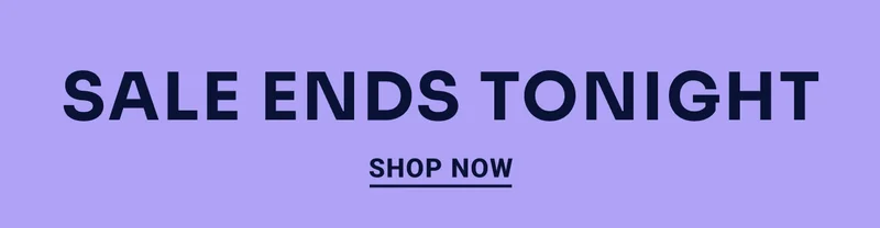 Sale Ends Tonight
