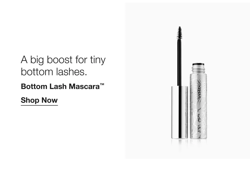 A big boost for tiny bottom lashes. Bottom Lash Mascara™ Shop Now