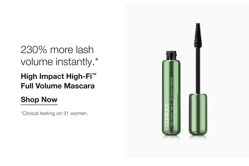 230% more lash volume instantly.* High Impact High-Fi™ Full Volume Mascara Shop Now *Clinical testing on 31 women.